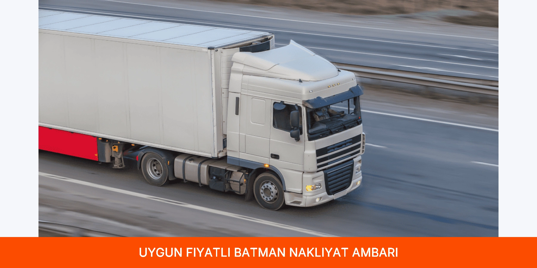 Uygun Fiyatlı Batman Nakliyat Ambarı